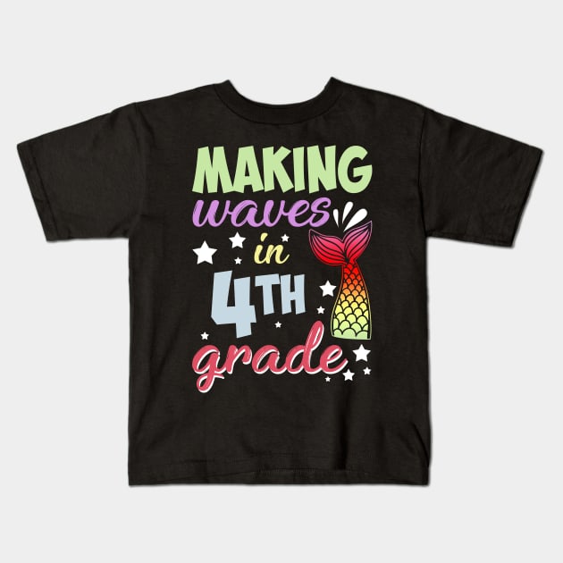 Mermaid Making Waves In 4th Grade Back To School Kids T-Shirt by Chapmanx